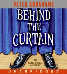 Behind the Curtain - Peter Abrahams