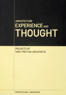 Architecture, Experience and Thought - Princeton Architectural Press