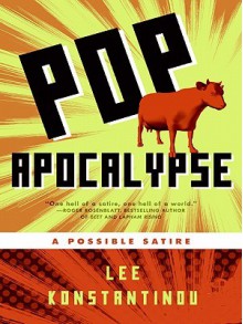 Pop Apocalypse - Lee Konstantinou