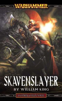 Skavenslayer (Gotrek & Felix) - William King