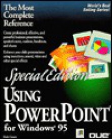 Using PowerPoint for Windows 95 - Rich Grace, Nancy Stevenson, Pam Toliver