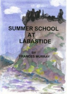 Summer School at Labastide - Frances Murray