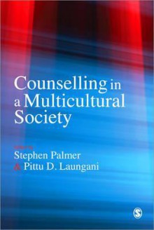 Counselling in a Multicultural Society (Multicultural Counselling (Paperback)) - Pittu D Laungani