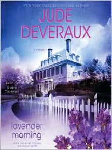 Lavender Morning: A Novel (Audio) - Jude Deveraux, Gabra Zackman