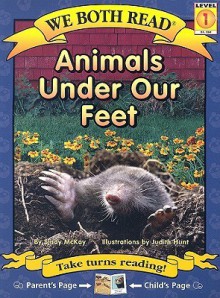 Animals Under Our Feet (We Both Read - Level 1 (Quality)) - Sindy McKay