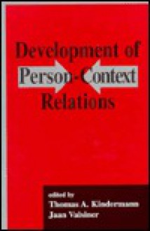 Development of Person-Context Relations - Thomas Kindermann, Jaan Valsiner