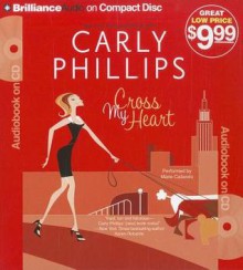 Cross My Heart - Carly Phillips, Marie Caliendo