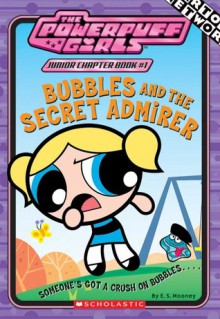 Bubbles and the Secret Admirer - E.S. Mooney