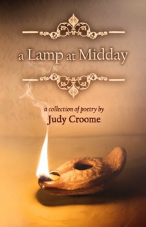 A Lamp at Midday - Judy Croome