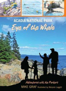 Acadia National Park: Eye of the Whale - Mike Graf