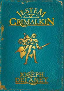 Jestem Grimalkin - Joseph Delaney