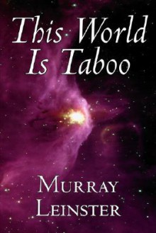 This World Is Taboo - Murray Leinster