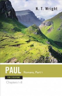 Paul for Everyone: Romans, Part One (For Everyone) - Tom Wright