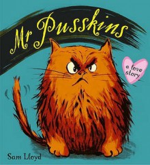 Mr.Pusskins - Sam Lloyd