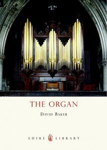 The Organ - David Baker