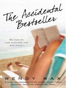 The Accidental Bestseller - Wendy Wax