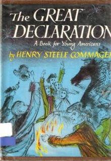 The Great Declaration - Henry Steele Commager