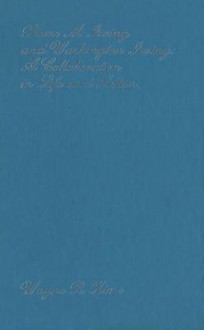 Pierre M. Irving and Washington Irving: A Collaboration in Life and Letters - Wayne R. Kime