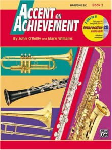 Accent on Achievement Book 2: Baritone B.c. - John O'Reilly, Mark Williams