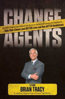 Change Agents - Nick Nanton, JW Dicks, Brian Tracy