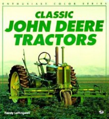 Classic John Deere Tractors - Randy Leffingwell