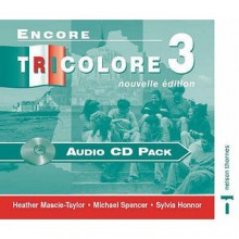 Encore Tricolore - 3 Nouvelle Edition Audio CD Pack - Sylvia Honnor, Heather Mascie-Taylor, Michael Spencer