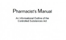 Pharmacist's Manual An Informational Outline of the Controlled Substances Act - Drug Enforcement Administration, United States Department of Justice, U.S. Government, Office of Diversion Control, Delene Kvasnicka of Survivalebooks