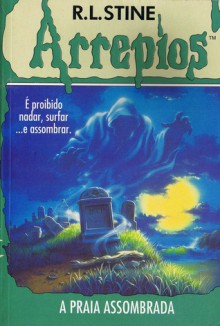 A Praia Assombrada (Arrepios, #26) - R.L. Stine