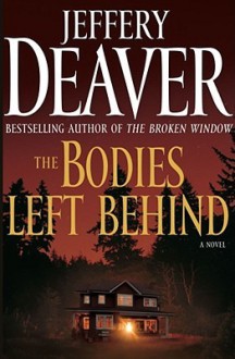 The Bodies Left Behind - Jeffery Deaver