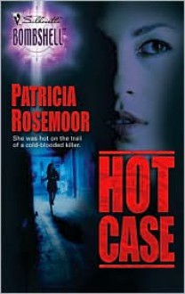 Hot Case - Patricia Rosemoor