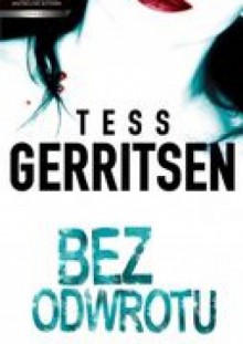 Bez odwrotu - Tess Gerritsen