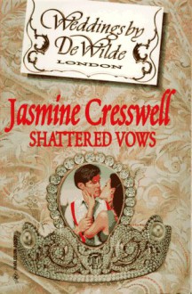 Shattered Vows - Jasmine Cresswell