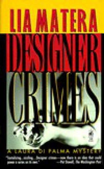 Designer Crimes - Lia Matera