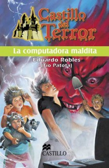 La Computadora Maldita - Eduardo Robles