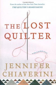 The Lost Quilter - Jennifer Chiaverini