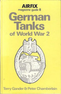 German Tanks Of World War 2 - Terry Gander, Peter Chamberlain