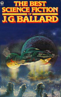 The Best Science Fiction of J. G. Ballard (Orbit Books) - J.G. Ballard