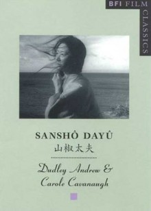 Sansho Dayu [Sansho The Bailiff] - James Dudley Andrew, Carole Cavanaugh