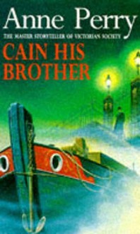 Cain His Brother - Anne Perry