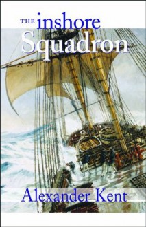 The Inshore Squadron: Volume 13 (The Bolitho Novels) - Alexander Kent