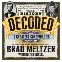 History Decoded - Brad Meltzer, Keith Ferrell