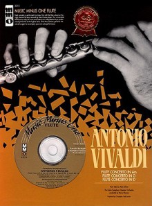 Vivaldi: Three Flute Concerti in A Minor, G and D [With CD (Audio)] - Antonio Lucio Vivaldi