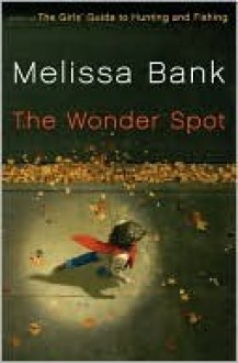 Wonder Spot - Melissa Bank