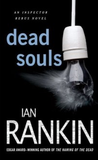 Dead Souls: An Inspector Rebus Novel (Inspector Rebus Novels) - Ian Rankin