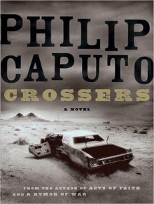 Crossers: A Novel - Philip Caputo, Paul Boehmer