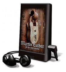 Martin Luther: In His Own Words (Preloaded Digital Audio Player) - Martin Luther, David Cochran Heath