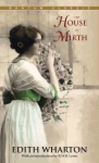 The House of Mirth - Edith Wharton