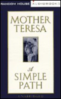 A Simple Path - Mother Teresa