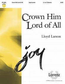 Crown Him Lord of All - Lloyd Larson