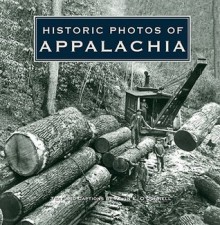 Historic Photos of Appalachia - Kevin O'Donnell